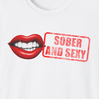 Sober and Sexy T-Shirt