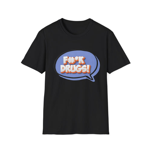 F#K Drugs Recovery Tee
