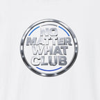 No Matter What Club Tee – Motivational Recovery Streetwear Shirt