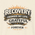Recovery Changed My Life Tee – Grateful Forever Recovery Shirt
