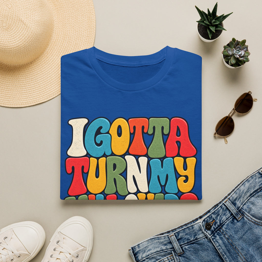I Gotta Turn My Will Over Recovery T-Shirt – Funny Sobriety & 12 Step Inspired Tee