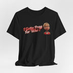 “I Gotta Pray… For Who? – DPR Recovery Tee”