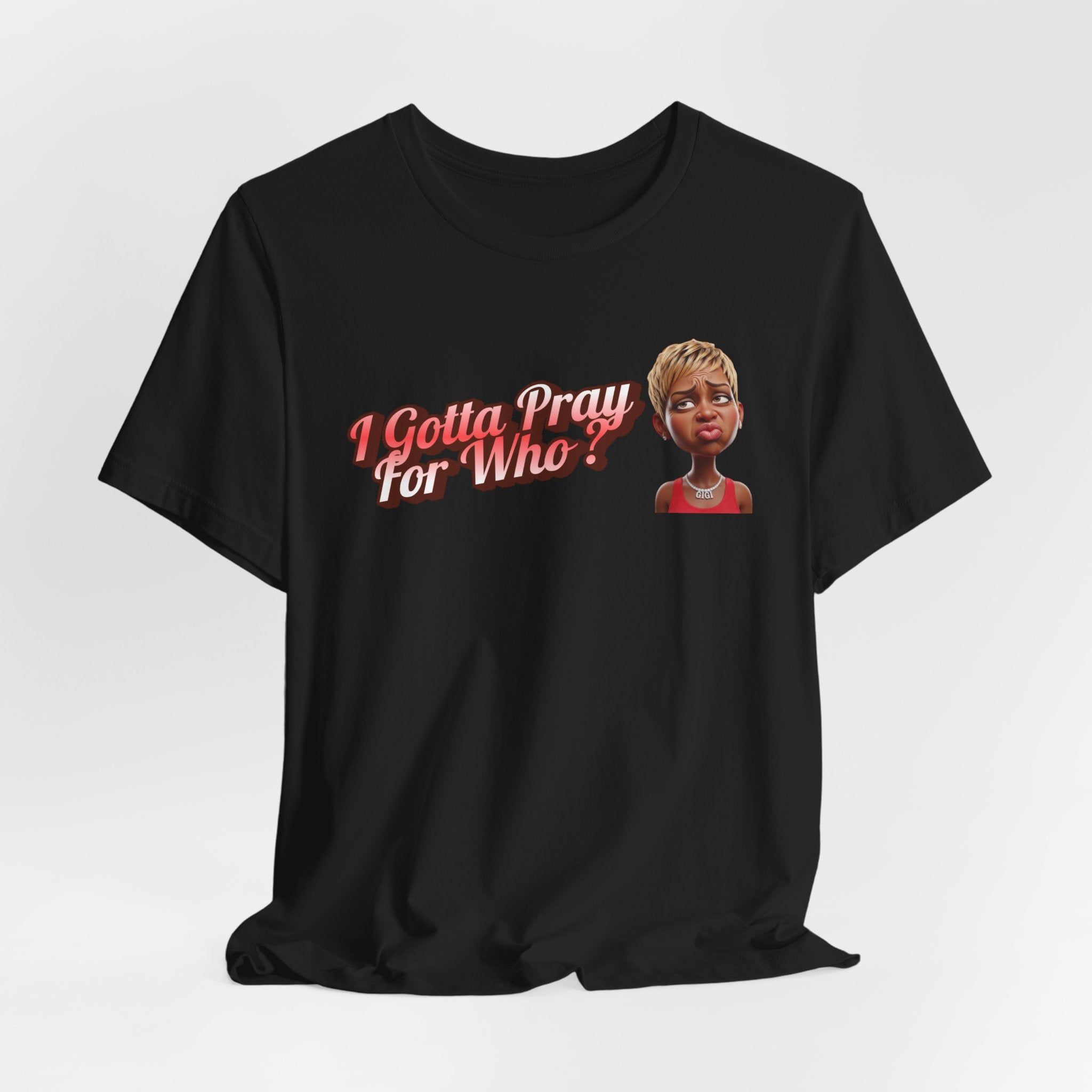 “I Gotta Pray… For Who? – DPR Recovery Tee”