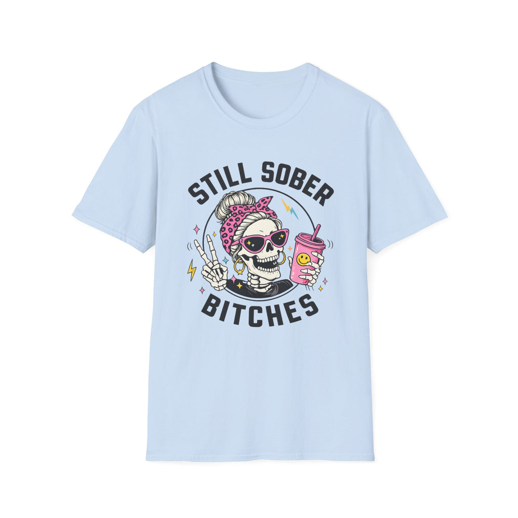 Choose Peace Still Sober Bitches Skeleton Recovery T-Shirt