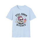 Choose Peace Still Sober Bitches Skeleton Recovery T-Shirt