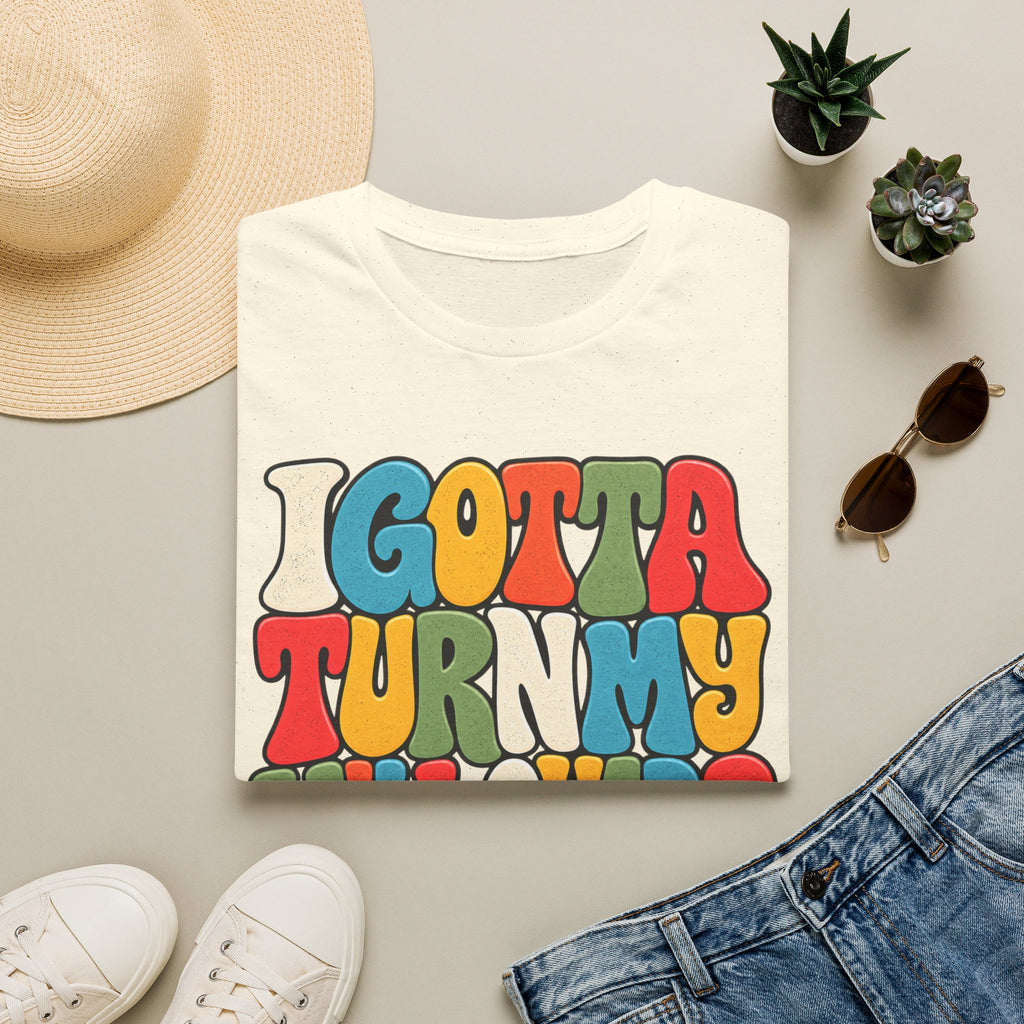 I Gotta Turn My Will Over Recovery T-Shirt – Funny Sobriety & 12 Step Inspired Tee