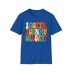 I Gotta Turn My Will Over Recovery T-Shirt – Funny Sobriety & 12 Step Inspired Tee
