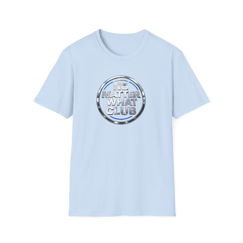 No Matter What Club Tee – Motivational Recovery Streetwear Shirt