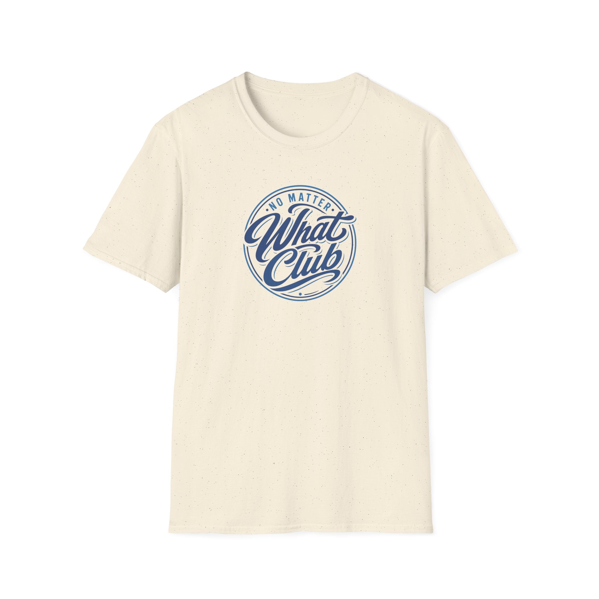 No Matter What Club Script Tee – Sober Lifestyle Streetwear Shirt