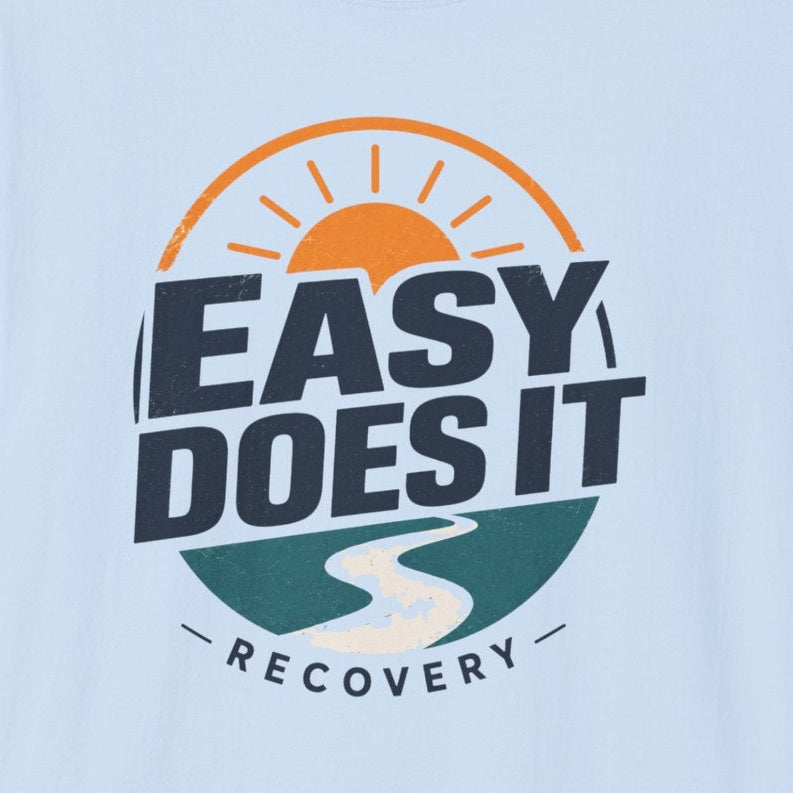 Easy Does It Recovery Tee – Minimalist Sober Lifestyle Shirt