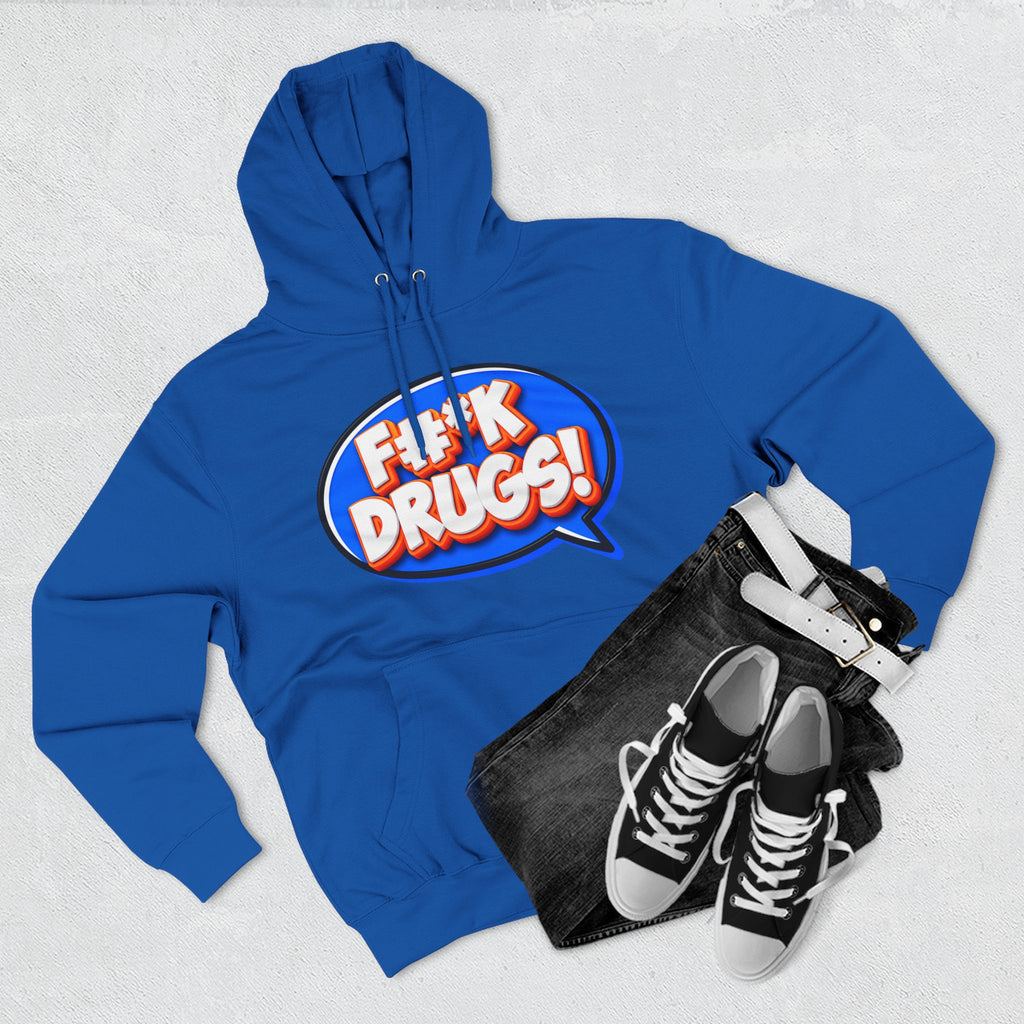 F#*K DRUGS! Funny Sobriety Hoodie – Make Recovery Loud!
