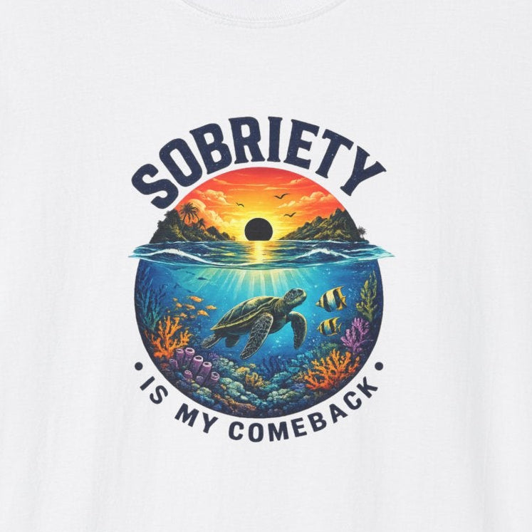Sobriety Is My Comeback – Sea Turtle Recovery Tee