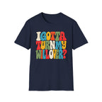 I Gotta Turn My Will Over Recovery T-Shirt – Funny Sobriety & 12 Step Inspired Tee