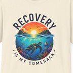 Recovery Is My Comeback Turtle Tee – Coastal Recovery Streetwear Shirt