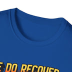 “We Do Recover – DPR Recovery Tee” – DPR Recovery Tee