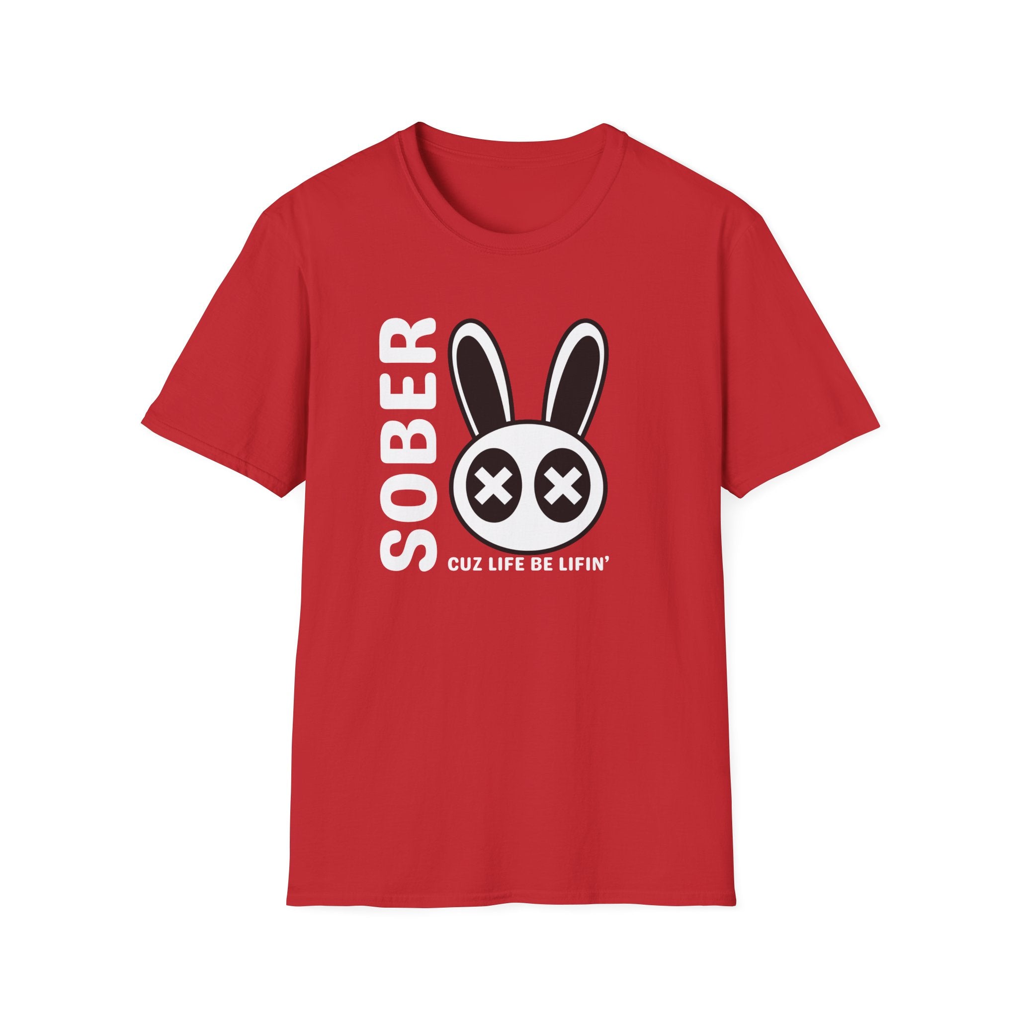 Sober Cuz Life Be Lifin’ Shirt | Trendy Recovery Streetwear Tee