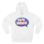 F#*K DRUGS! Funny Sobriety Hoodie – Make Recovery Loud!