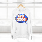 F#*K DRUGS! Funny Sobriety Hoodie – Make Recovery Loud!