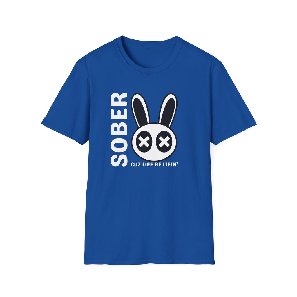 Sober Cuz Life Be Lifin’ Shirt | Trendy Recovery Streetwear Tee