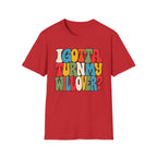 I Gotta Turn My Will Over Recovery T-Shirt – Funny Sobriety & 12 Step Inspired Tee