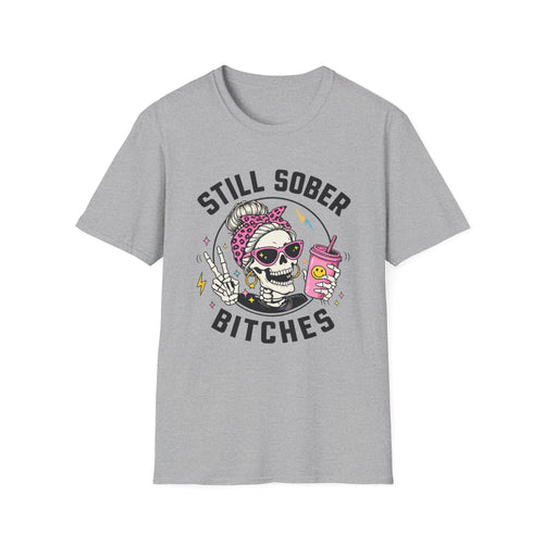 Choose Peace Still Sober Bitches Skeleton Recovery T-Shirt