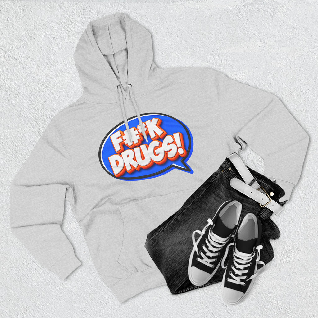 F#*K DRUGS! Funny Sobriety Hoodie – Make Recovery Loud!