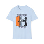 Nobody's Home T-Shirt | Funny Recovery Shirt | Addiction Recovery Graphic Tee | Sober Humor Apparel